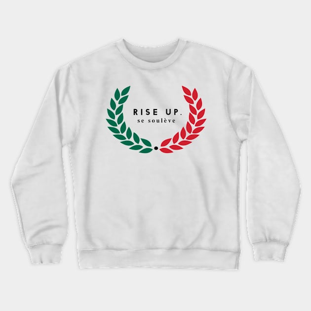 Rise Up (Cinco De Mayo Colorway) T-Shirt Crewneck Sweatshirt by TheSteadfast